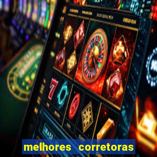 melhores corretoras de investimento